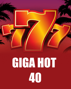 Giga Hot 40 