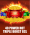 40 Power Hot Triple Boost Golden Coins Link