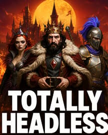 Totally Headless