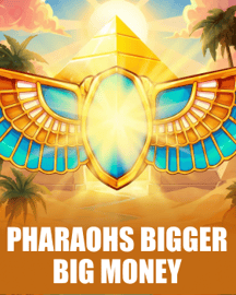 Pharaohs Bigger Big Money