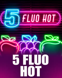 5 Fluo Hot