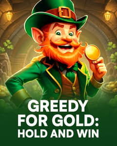 Greedy for Gold: Hold and Win