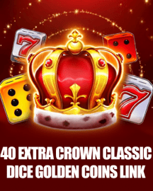 40 Extra Crown Classic Dice Golden Coins Link
