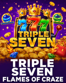 Triple Seven Flames of Craze