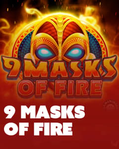 9 Masks of Fire
