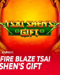 Fire Blase: Tsai Shen's Gift