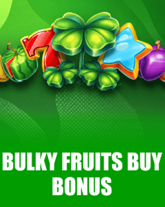 Bulky Fruits Buy Bonus