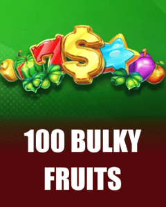 100 Bulky Fruits
