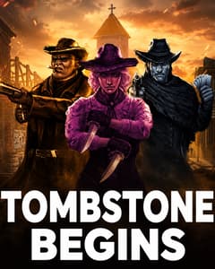 Tombstone Begins